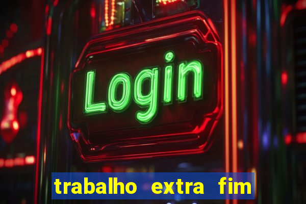 trabalho extra fim de semana porto